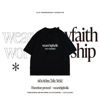 Apostle - "Wearshipholic" Slogan TEE