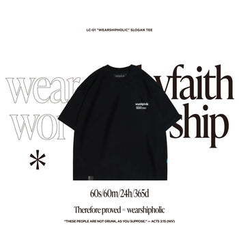 Apostle - "Wearshipholic" Slogan TEE